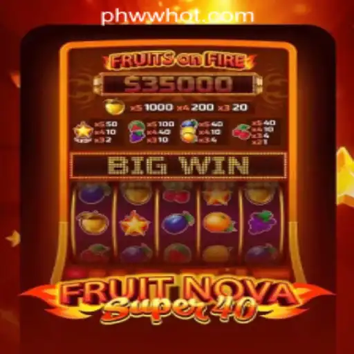 Exploring the Thrills of FruitNovaSuper40 at PHWW.COM Online Casino