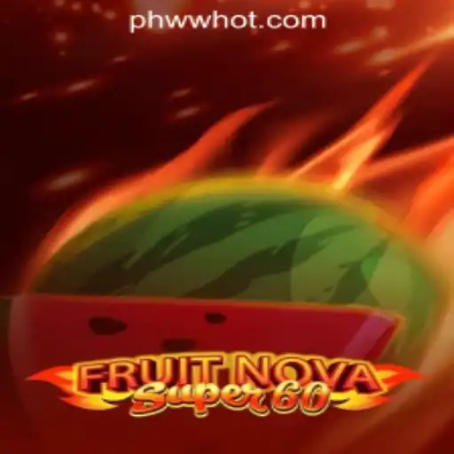 Discover the Excitement of FruitNovaSuper60 at PHWW.COM Online Casino