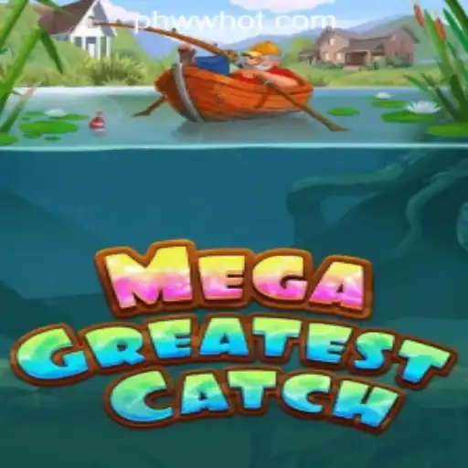 MegaGreatestCatch: Exploring the Excitement of PHWW.COM Online Casino's Latest Game